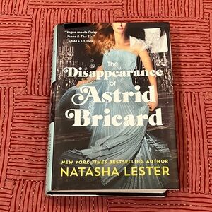The Disappearance of Astrid Bricard hardcover Book by Natasha Lester